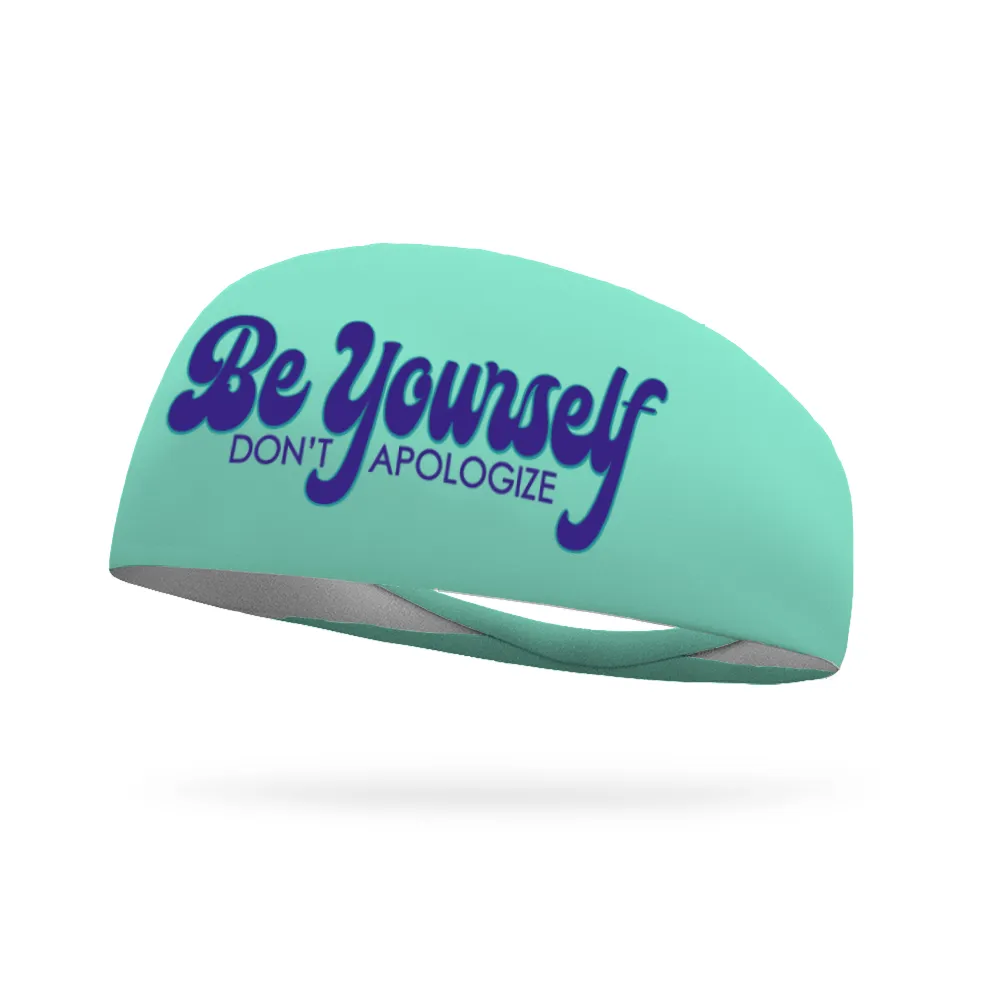 Be Yourself Don't Apologize Retro Wicking Performance Headband